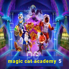 magic cat academy 5